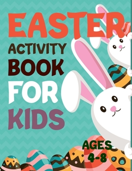 Paperback Easter Activity Book For Kids Ages 4-8: Easter Coloring Book For Toddlers Book