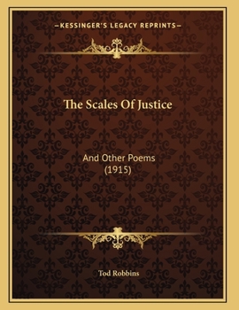 Paperback The Scales Of Justice: And Other Poems (1915) Book