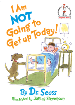 Hardcover I Am Not Going to Get Up Today! Book
