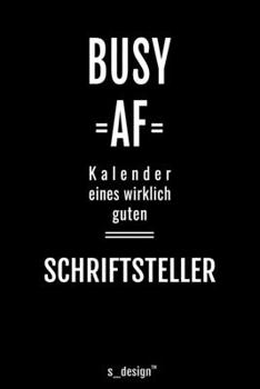 Kalender für Schriftsteller: Immerwährender Kalender / 365 Tage Tagebuch / Journal [3 Tage pro Seite] für Notizen, Planung / Planungen / Planer, Erinnerungen, Sprüche (German Edition)