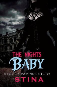 Paperback The Night's Baby: A Black Vampire Story Book