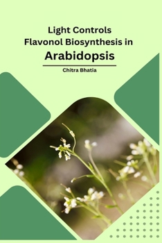 Paperback Light Controls Flavonol Biosynthesis in Arabidopsis Book