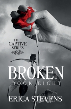 Paperback Broken (The Captive Series Book 8): The Captive Series Prequel Book