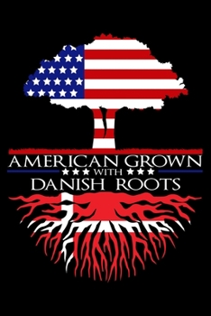 Paperback Journal: Danish Roots American Grown US Denmark Danes Flag Black Lined Notebook Writing Diary - 120 Pages 6 x 9 Book