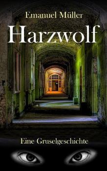 Paperback Harzwolf: Eine Gruselgeschichte [German] Book