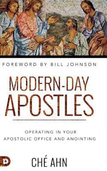 Hardcover Modern-Day Apostles: Operating in Your Apostolic Office and Anointing Book
