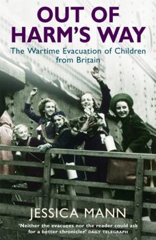 Paperback Out of Harm's Way: The Wartime Evacuation of Children from Britain Book