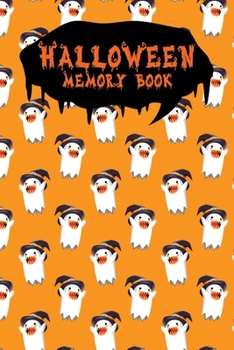 Halloween Memory Book: An Activity Book for Kids to Record Their Halloween Day | Coloring | Drawing | Journaling | Cheerful Ghost (Trick or Treat)
