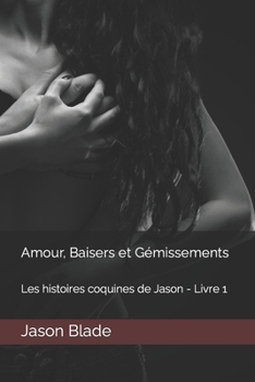 Paperback Amour, Baisers et Gémissements [French] Book