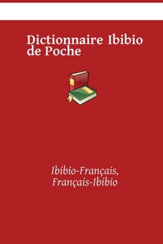 Paperback Dictionnaire Ibibio de Poche: Ibibio-Français, Français-Ibibio [French] Book