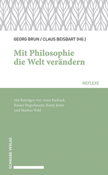 Paperback Mit Philosophie Die Welt Verandern: In Bildung Und Offentlichkeit [German] Book