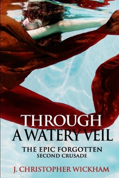 Paperback The Epic Forgotten Book Two: Through a Watery Veil Book