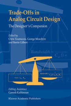 Trade-Offs in Analog Circuit Design (parts I-II)