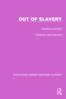 Hardcover Out of Slavery: Abolition and After Book