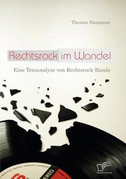 Paperback Rechtsrock im Wandel: Eine Textanalyse von Rechtsrock-Bands [German] Book