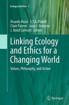 Paperback Linking Ecology and Ethics for a Changing World: Values, Philosophy, and Action Book