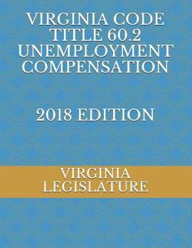 Paperback Virginia Code Title 60.2 Unemployment Compensation 2018 Edition Book