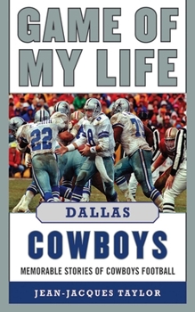 Hardcover Game of My Life: Dallas Cowboys: Memorable Stories of Cowboys Football Book