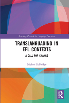 Paperback Translanguaging in EFL Contexts: A Call for Change Book