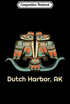 Composition Notebook: Dutch Harbor Alaska Thunderbird NW Native American Tribal  Journal/Notebook Blank Lined Ruled 6x9 100 Pages