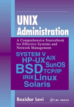 Paperback UNIX Administration: A Comprehensive Sourcebook for Effective Systems & Network Management Book