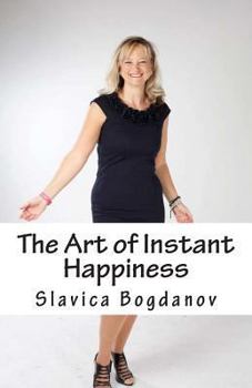 Paperback The Art of Instant Happiness Book