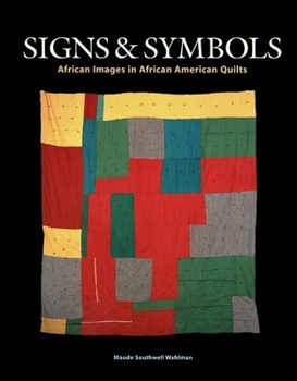 Paperback Signs & Symbols: African Images in African American Quilts Book