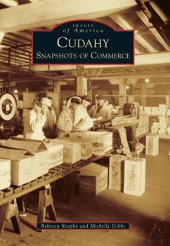Cudahy: Snapshots of Commerce - Book  of the Images of America: Wisconsin