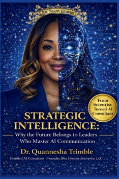 Paperback Strategic Intelligence: Why the Future Belongs to Leaders Who Master AI Communication Book