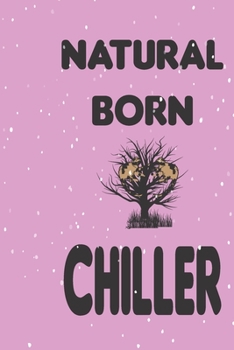 Paperback Natural Born Chiller: Perfect to Write in for Kids and Adults Book