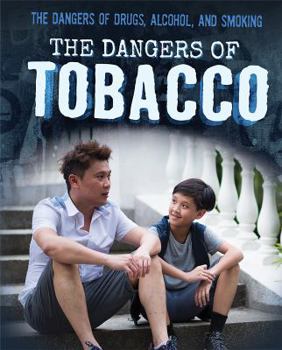 Library Binding The Dangers of Tobacco Book