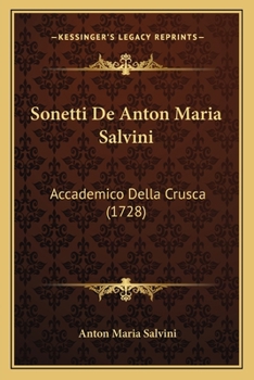 Paperback Sonetti De Anton Maria Salvini: Accademico Della Crusca (1728) [Italian] Book