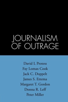 Paperback The Journalism of Outrage: Investigative Reporting and Agenda Building in America Book