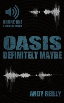 Paperback Oasis: Definitely Maybe: Here We Are But There We Were Book