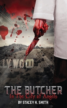 Paperback The Butcher In The City of Angels: Volume One Book