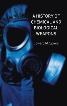 Hardcover A History of Chemical and Biological Weapons Book