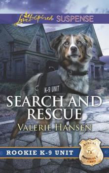 Search And Rescue - Book #6 of the Rookie K-9 Unit