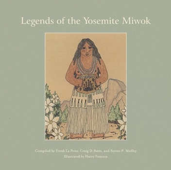 Paperback Legends of the Yosemite Miwok Book