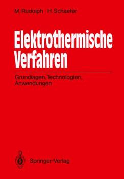 Paperback Elektrothermische Verfahren: Grundlagen, Technologien, Anwendungen [German] Book