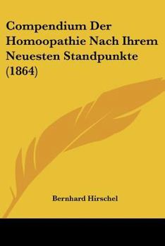 Paperback Compendium Der Homoopathie Nach Ihrem Neuesten Standpunkte (1864) [German] Book