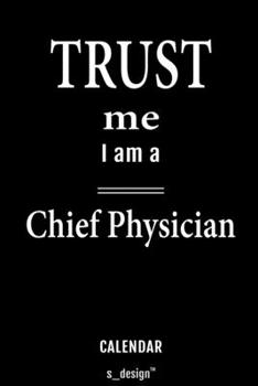 Calendar for Chief Physicians / Chief Physician: Everlasting Calendar / Diary / Journal (365 Days / 3 Days per Page) for notes, journal writing, event planner, quotes & personal memories