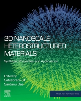 Paperback 2D Nanoscale Heterostructured Materials: Synthesis, Properties, and Applications Book