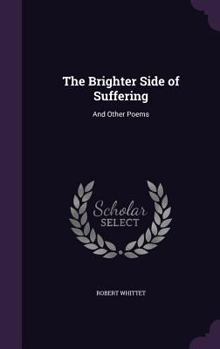 Hardcover The Brighter Side of Suffering: And Other Poems Book