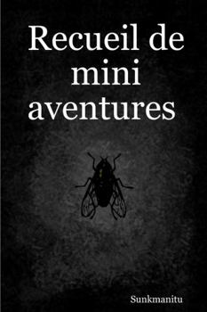Paperback Recueil de mini aventures [French] Book