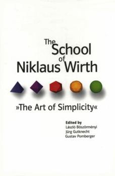 Hardcover The School of Niklaus Wirth: The Art of Simplicity Book