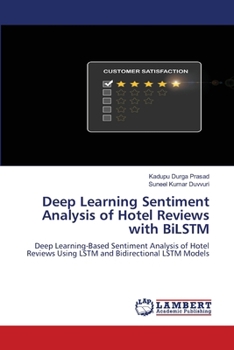 Deep Learning Sentiment Analysis of Hotel Reviews with BiLSTM