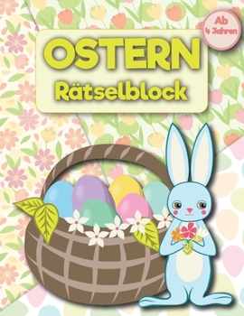 Paperback Ostern Rätselblock ab 4: Knobelspiele und Zahlenrätsel für kinder. [German] Book