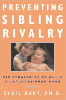 Hardcover Preventing Sibling Rivalry: Six Strategies to Build a Jealousy-Free Home Book