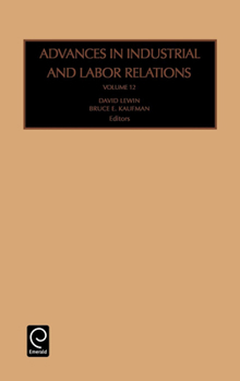 Hardcover Advances in Industrial and Labor Relations Book