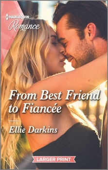 Mass Market Paperback From Best Friend to Fianc?e [Large Print] Book